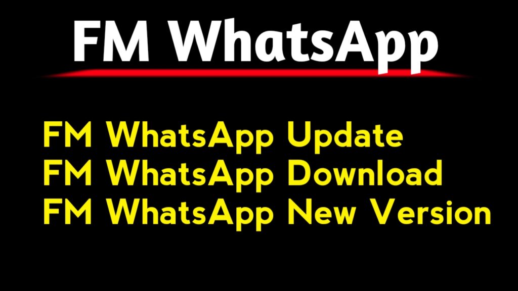 what-is-fm-whatsapp-fm-whatsapp-features-download-update-2022-fm
